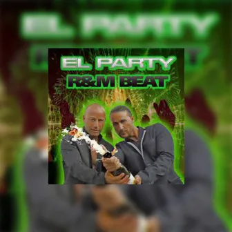 El Party by R&M Beat