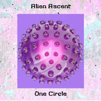 Alien Ascent by One Circle