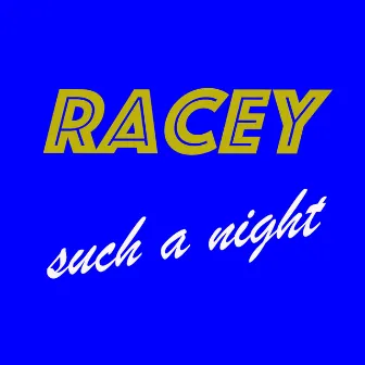 Such A Night (Remastered) by Racey