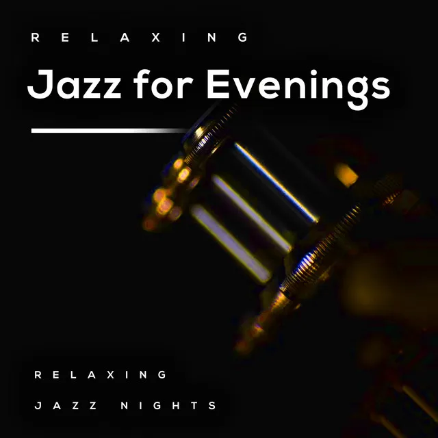 Relaxing Jazz for Evenings