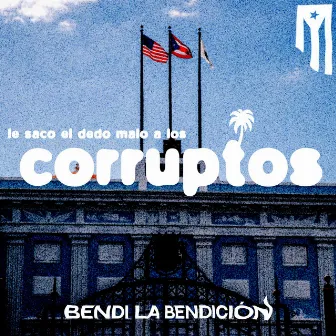 CORRUPTOS by BENDI LA BENDICIÓN