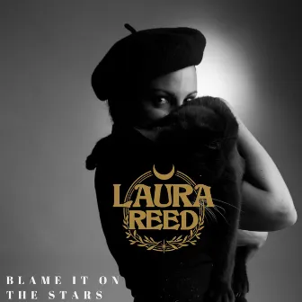 Blame It On The Stars by Laura Reed