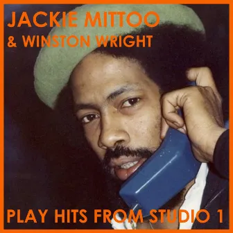 Jackie Mittoo & Winston Wright Play Hits from Studio One by Winston Wright