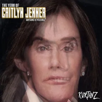 The Year of Caitlyn Jenner by Kurtanz