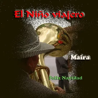 El Niño Viajero by Maira