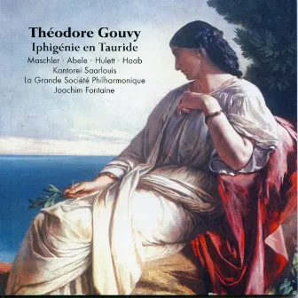 Gouvy: Iphigénie en Tauride, Op. 7 by Kantorei Saarlouis