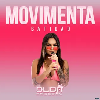 Movimenta (Batidão) by Duda Pressão