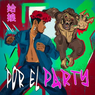 POR EL PARTY by Unknown Artist