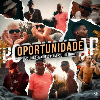 Oportunidade by MC Louco