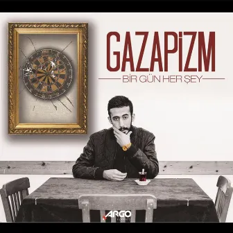 Bir Gün Her Şey by Gazapizm