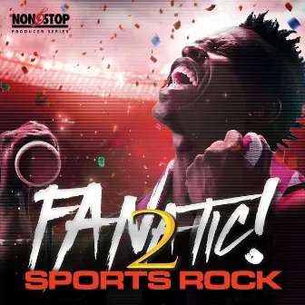 Fanatic, Vol. 2: Sports Rock by Corban Calhoun