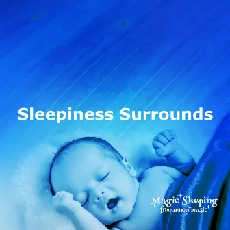 Sleepiness Surrounds by Magic Sleeping Frequency Music