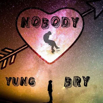 Nobody by Yung Bry