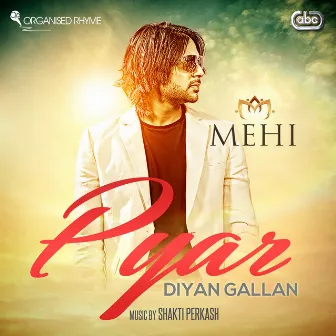 Pyar Diyan Gallan by Mehi