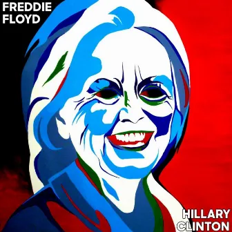 Hillary Clinton by Freddie Floyd