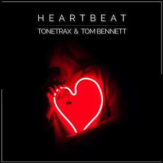 Heartbeat (Radio House Edit) by Tom Bennett