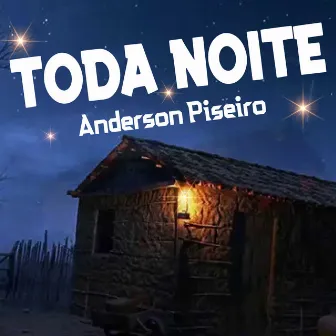 Toda Noite by Anderson Piseiro