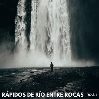 Rápidos De Río Entre Rocas Vol. 1 by Flujo De Yoga