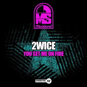 You Set Me on Fire by 2wice