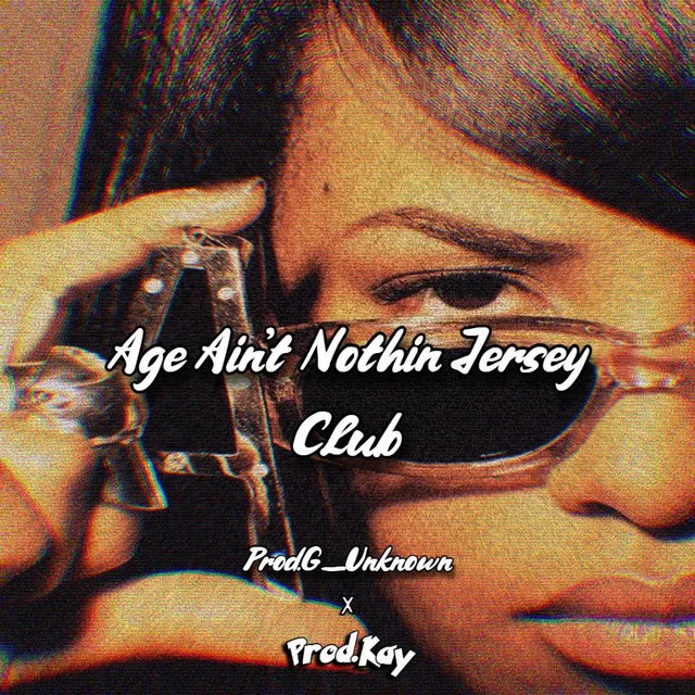 Age Ain't Nothin (Jersey Club)