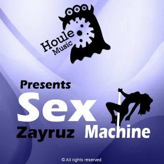 Sex Machine by Zayruz