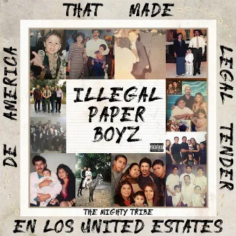 Illegal Paper Boyz (That Made Legal Tender En Los United Estates De America) by The Mighty Tribe