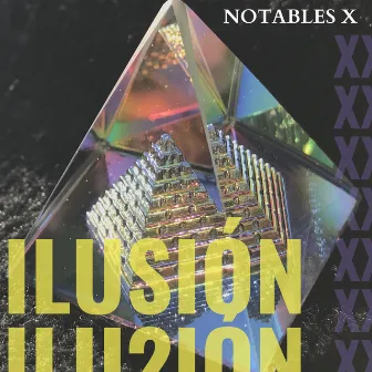 Ilusión by Notables X