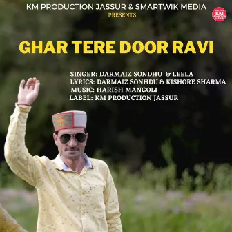 GHAR TERE DOOR RAVI by Leela