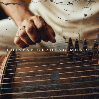 Chinese Guzheng Music: Oriental Instrumental for Deep Relaxation & Zen Meditation by Oriental New Age Lounge