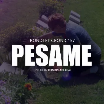 PESAME by RONDI