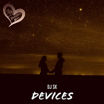 Devices by DJ SK (MA)