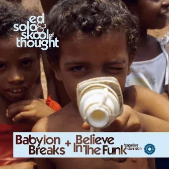 Babylon Breaks / Believe in the Funk by Skool Of Thought