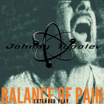 Balance Of Pain by Johnny Tupolev