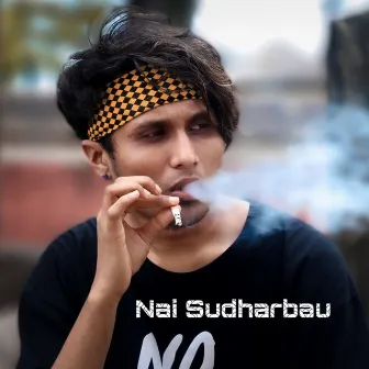 Nai Sudharbau by AK Rain