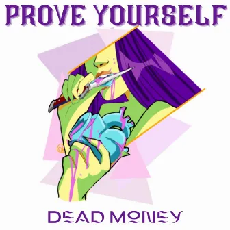 Prove Yourself by Dead Money