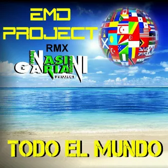 Todo el Mundo (Nasini & Gariani Project Remix) by Emd Project