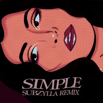 Simple (Subzylla Remix) by Subzylla