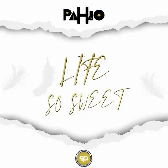 Life So Sweet by Pahjo