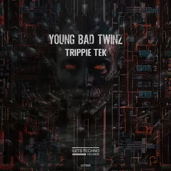 Trippie Tek by Young Bad Twinz