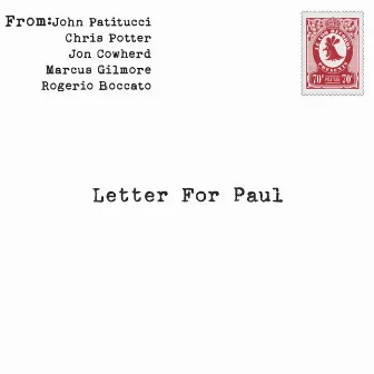 Letter for Paul (feat. Chris Potter, Jon Cowherd, Marcus Gilmore & Rogerio Boccato) by John Patitucci