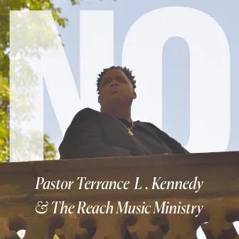 No by Pastor Terrance L. Kennedy