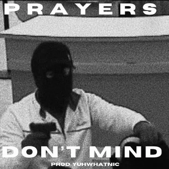 PRAYERS / DON'T MIND by OnTheGang