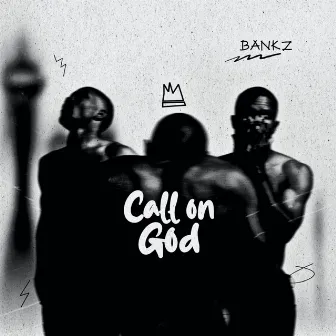 Call on God by Bankz