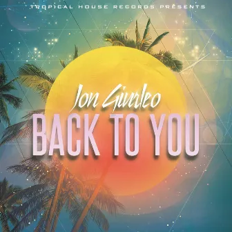 Back To You by Jon Giurleo