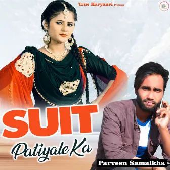 Suit Patiyale Ka by Parveen Samalkha