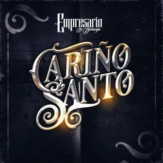 Cariño Santo by Empresario de Durango