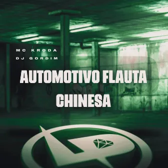 Automotivo Flauta Chinesa by DJ Gordim