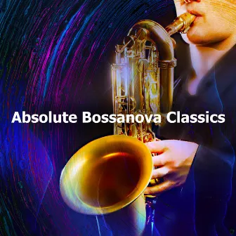 Absolute Bossanova Classics by Jazz Morning Playlist