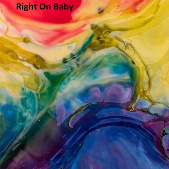 Right On Baby by Lil Morgan