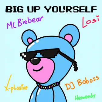 Big Up Yourself by MC Biebear